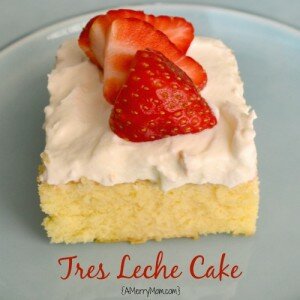 Tres Leche Cake recipe AMerryMom.com