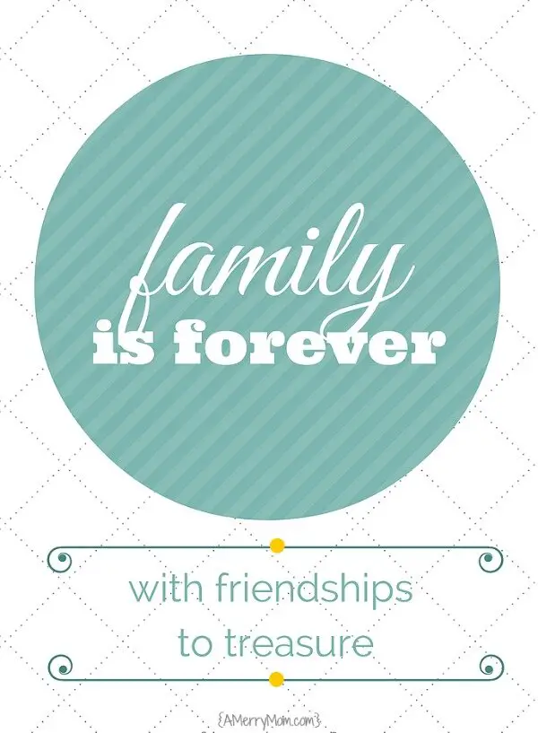 Family is forever with friendships to treasure - amerrymom.com